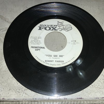 Robert Parker -  You See Me , 1969 US, Silver Fox Records, **PROMO**, 45 RPM