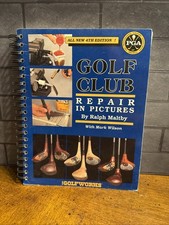 Golf Club: Repair in Pictures by Ralph Maltby - The Golfworks (1988)