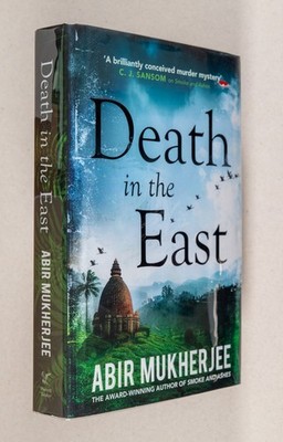 Abir Mukherjee / Death in the East The Wyndham & Banerjee Series 1st ed 2019