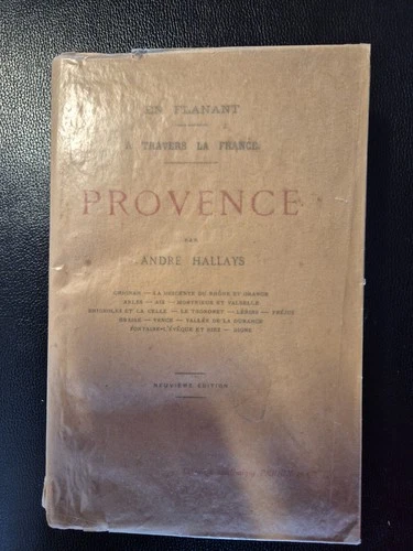 André HALLAYS Provence (collection "En flânant à travers la France" 1923