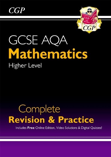 CGP Books GCSE Maths AQA Complete Revision & Practice: Hig (Mixed Media Product)