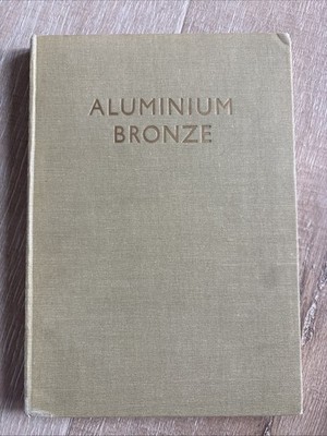 ALUMINIUM BRONZE 1958 HC 9th Imp Copper Development Association No. 31 London UK