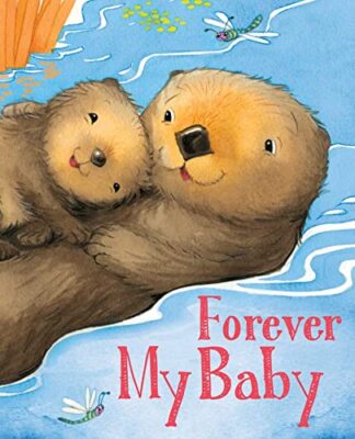 Forever My Baby (Padded Board  - Board book - VERY GOOD