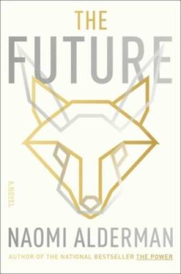 The Future - Hardcover By Alderman, Naomi - GOOD