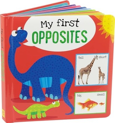 My First OPPOSITES Padded Board Book - Hardcover By Peter Pauper Press ...