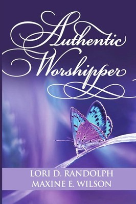 Maxine E. Wilson (u. a.) | Authentic Worshipper | Taschenbuch | Englisch (2019)