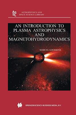 An Introduction to Plasma Astrophysics and Magnetohydrodynamics                
