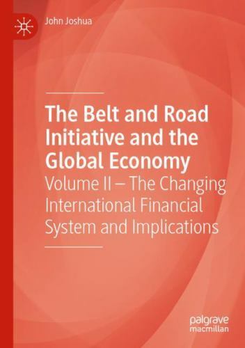 Belt and Road Initiative and the Global Economy : Volume II - the Changing ...
