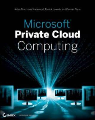Microsoft Private Cloud Computing - Paperback By Finn, Aidan - GOOD