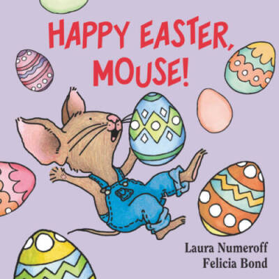 Happy Easter, Mouse! - Board book By Laura Numeroff - GOOD