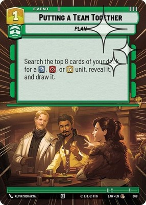 Putting a Team Together - Hyperspace Foil~668~FOIL~NM~[LAW] - A Lawless Time~SWU