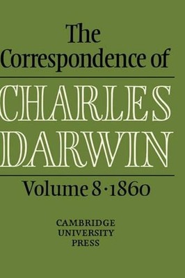 The Correspondence of Charles Darwin: Volume 8, 1860 by Charles Darwin (English)