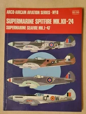Supermarine Spitfire MK. XII-24, Supermarine Seafire MK.I-47 by Ted Hooton and R