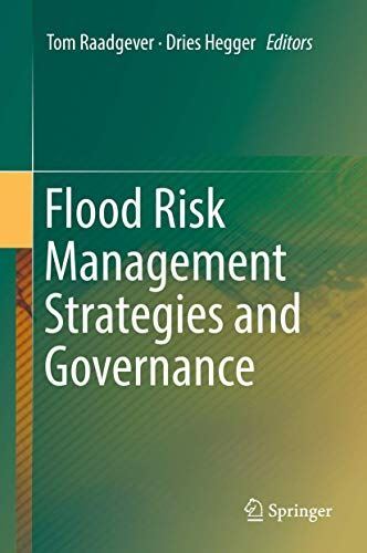 Flood Risk Management Strategies and Governance by Tom Raadgever
