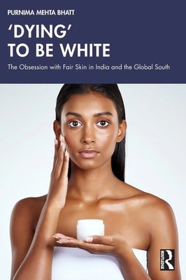 'Dying' to be White | The Obsession with Fair Skin in India and the Global South