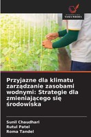 Sunil Chaudhari (U. A.) | Przyjazne Dla Klimatu Zarz¿Dzanie Zasobami Wodnymi:...