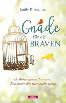 Gnade für die Braven von Emily P- Freeman | Buch | Zustand sehr gut