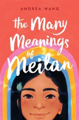 The Many Meanings of Meilan by Andrea Wang: Used