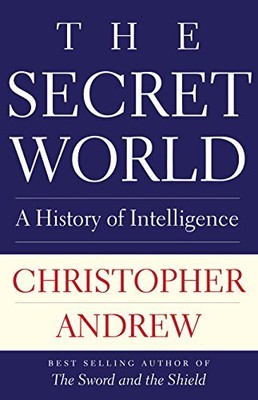 The Secret World: A History of Intelligence (Henry L. Stimson Le