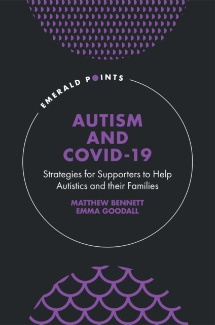 Autism and COVID-19: Strategies for Supporters to  by Matthew Bennett HARDBACK