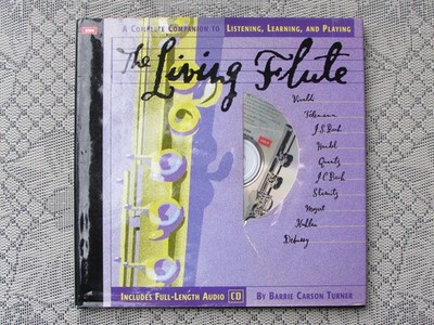 The Living Flute: A Complete Guide to Listening, Learning, and Playing (w/ CD)