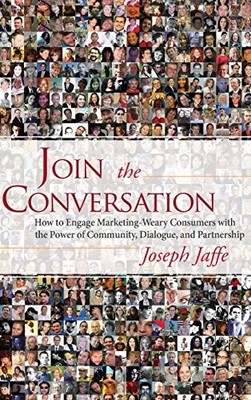 Join the Conversation: How to Engage Marketing-Weary Consumers w
