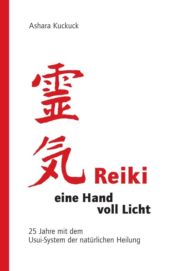 Reiki - Eine Hand Voll Licht | Ashara Kuckuck | Deutsch | Taschenbuch