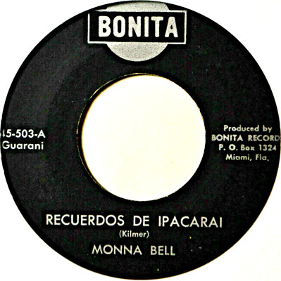 Monna Bell Recuerdos de Ipacarai / Aun Te Sigo Latin Female Vocal 45 7'' Viny