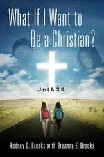 Rodney D Brooks What If I Want to Be a Christian? Just A (Paperback) (UK IMPORT)