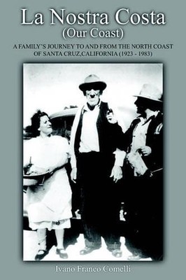 La Nostra Costa (Our Coast): A Family's Journey to and From the North Coast of S