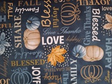 New Fall Pumpkins Blessed , Love , Joy Thanks Allover Cotton Fabric