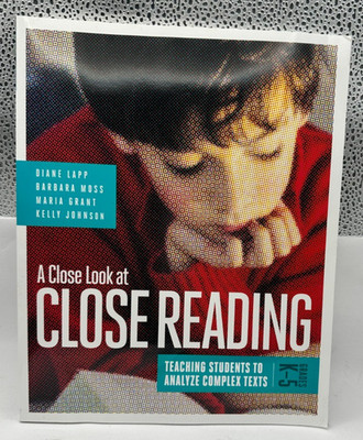 A Close Look at Close Reading Teaching K 5 Students to Analyze Texts Paperback