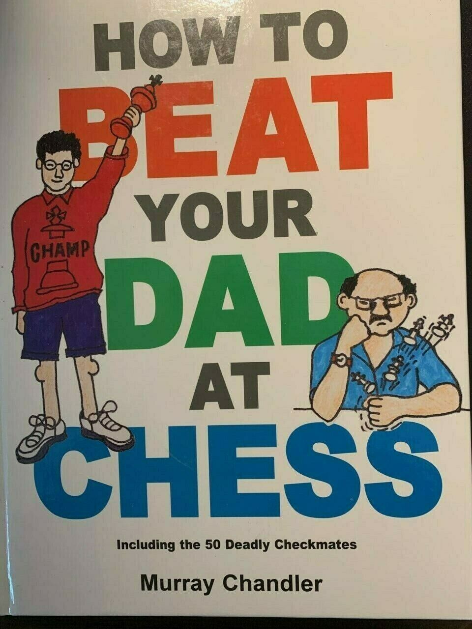 How to Beat Your Dad at Chess (Chess for Kids) eBook : Chandler, Murray:  : Kindle Store