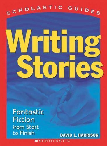 Scholastic Guide Ser.: Writing Stories by David L. Harrison (2004, Trade... - Imagen 1 de 1