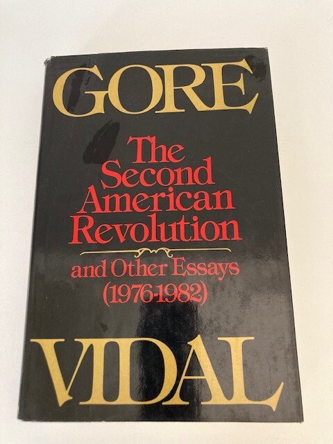 The Second American Revolution: Essays 1976-1982 by Gore Vidal 1st Printing VG