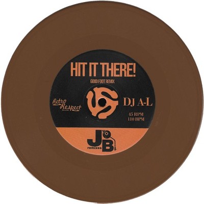 DJ A-L - Jb Remixes: Hit It There! / Feel So Nice Brown  (2026 - US - Original)