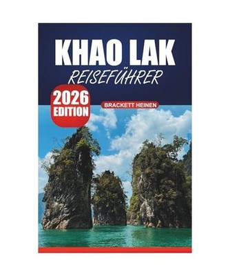 Khao Lak Reiseführer 2026: Ihr kompletter Reiseführer für Thailands Küstenpa