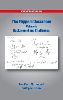 The Flipped Classroom Volume 1: Background and Challenges by Jennifer L. Muzyka 