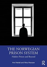 Image of The Norwegian Prison System: Halden Prison and Beyond by Hidal, Hanssen New..