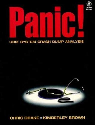 PANIC! UNIX System Crash Dump Analysis - Paperback, by Drake Chris - Very Good