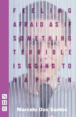 FEELING AFRAID AS IF SOMETHING TERRIBLE by Marcelo Dos Santos Paperback Business