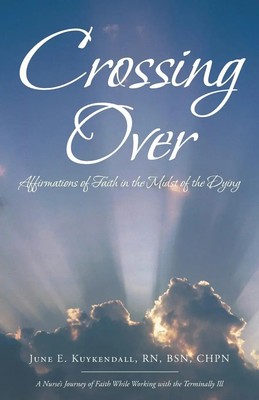 RN BSN CHPN June E. Kuykendall | Crossing Over | Taschenbuch | Englisch (2016)