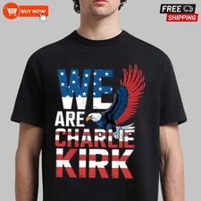 We Are Charlie Kirk Freedom TShirt, Tribute 1993-2025 Memorial - FREE POSTAGE
