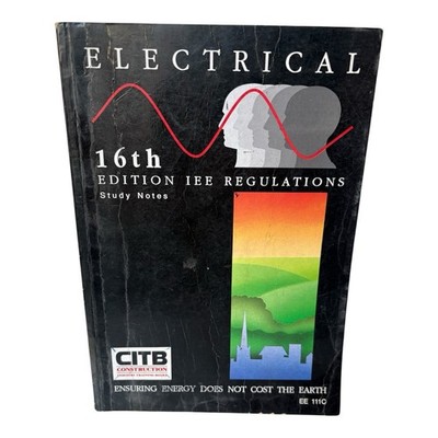 Electrical 16th Edition IEE Regulations Study Notes CITB Construction 1992