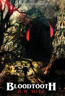 Bloodtooth By D W Hitz - New Copy - 9781956492309