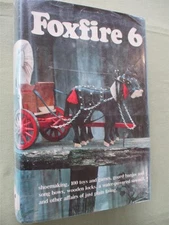 FOXFIRE 6 Hardcover Dust jacket 1980 ELIOT WIGGINTON First Edition Plain Living