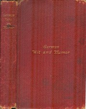 German Wit And Humor: A Collection From Various Sources Classified Under
