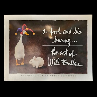 A Fool and His Bunny : The Art of Will Bullas by Will Bullas (1993)