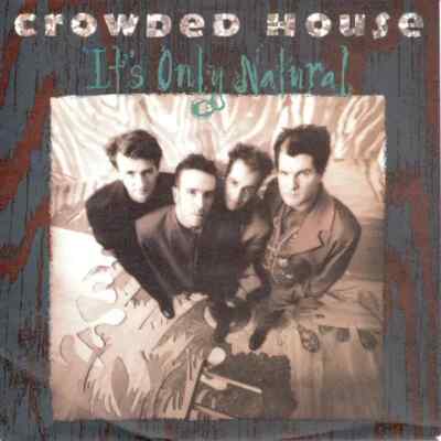 Crowded House Its Only Natural Vinyl Single 7inch NEAR MINT Capitol