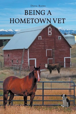 Doug Rains | Being a Home Town Vet | Taschenbuch | Englisch (2022)